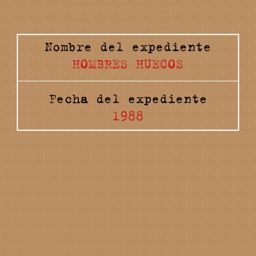 expediente 2 hombres huecos